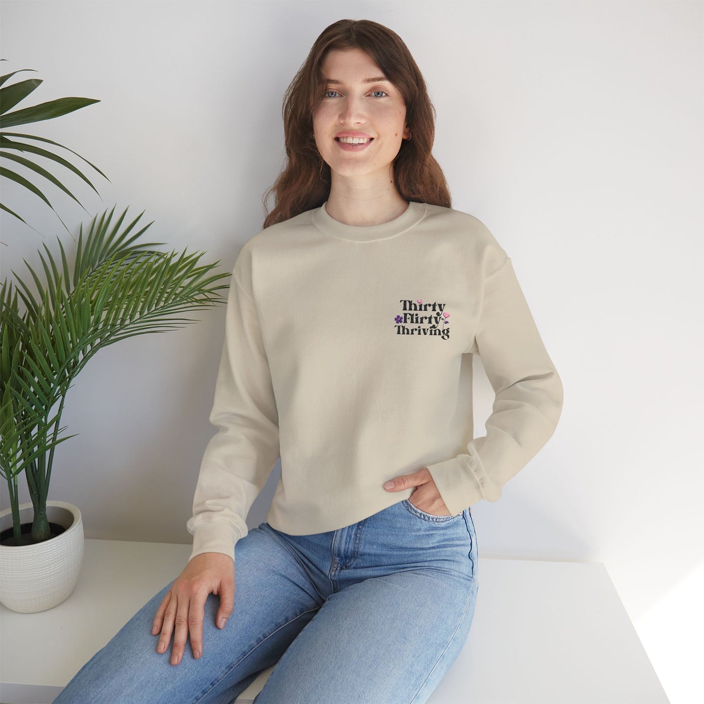 Thirty Flirty Thriving Sweatshirt